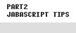 PART2. JAVASCRIPT TIPS